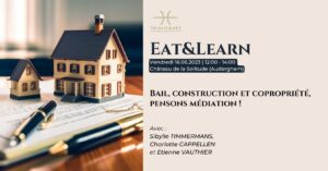 Eat&Learn: Bail, construction et copropriété, pensons médiation !